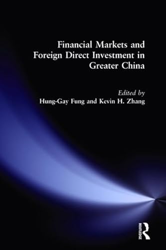 9780765608048: Financial Markets and Foreign Direct Investment in Greater China
