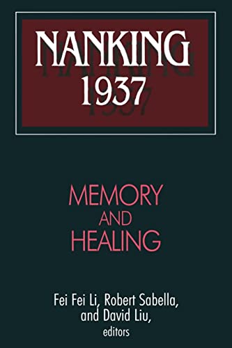 Stock image for Nanking 1937: Memory and Healing for sale by Revaluation Books