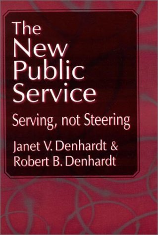 Stock image for New Public Service, The: Serving, Not Steering for sale by dsmbooks