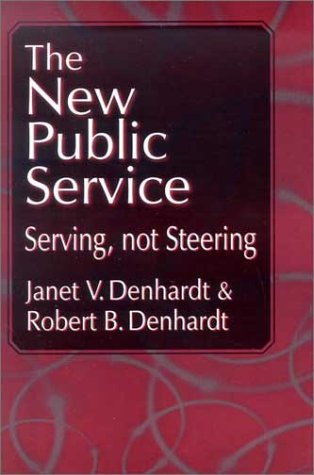 Stock image for The New Public Service : Serving, Not Steering for sale by Better World Books: West