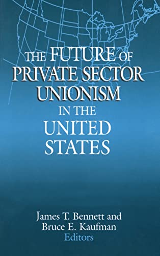 Beispielbild fr The Future of Private Sector Unionism in the United States zum Verkauf von ThriftBooks-Atlanta