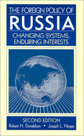 Beispielbild fr The Foreign Policy of Russia : Changing Systems, Enduring Interests zum Verkauf von Better World Books