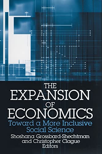 Beispielbild fr The Expansion of Economics: Toward a More Inclusive Social Science zum Verkauf von Blackwell's