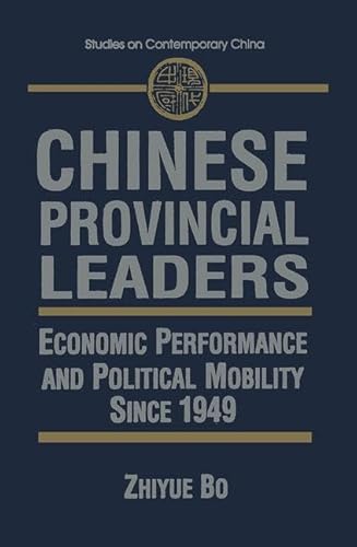 Imagen de archivo de Chinese Provincial Leaders: Economic Performance and Political Mobility Since 1949 (East Gate Books) a la venta por Chiron Media