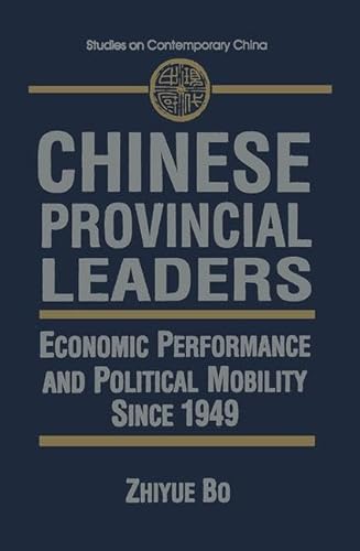 9780765609168: Chinese Provincial Leaders: Economic Performance and Political Mobility Since 1949 (Studies on Contemporary China)