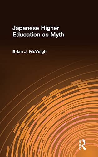 9780765609243: Japanese Higher Education as Myth