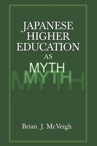 Beispielbild fr Japanese Higher Education as Myth zum Verkauf von Blackwell's