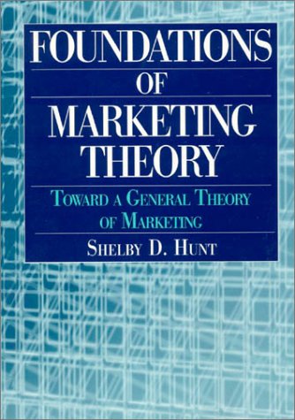 Imagen de archivo de Foundations of Marketing Theory: Toward a General Theory of Marketing : Toward a General Theory of Marketing a la venta por Better World Books