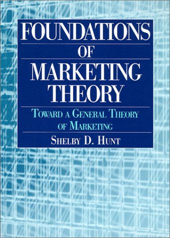 Imagen de archivo de Foundations of Marketing Theory: Toward a General Theory of Marketing a la venta por St Vincent de Paul of Lane County