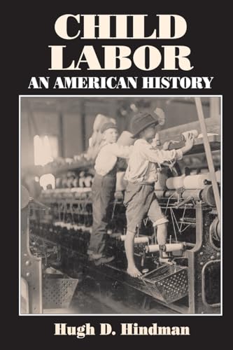 Beispielbild fr Child Labor : An American History zum Verkauf von Better World Books