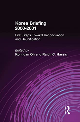 Beispielbild fr Korea Briefing: 2000-2001: First Steps Toward Reconciliation and Reunification zum Verkauf von Bookmans