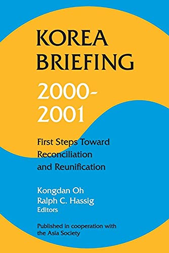 Stock image for Korea Briefing 2000-2001: First Steps Toward Reconciliation and Reunification for sale by Revaluation Books