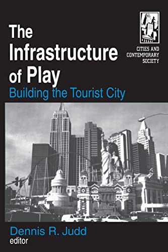 Beispielbild fr The Infrastructure of Play: Building the Tourist City zum Verkauf von Blackwell's