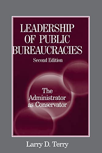 Imagen de archivo de Leadership of Public Bureaucracies: The Administrator as Conservator: The Administrator as Conservator a la venta por Blackwell's