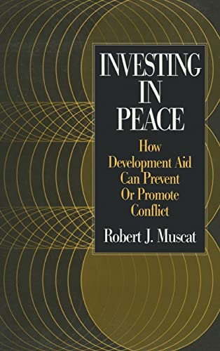 Beispielbild fr Investing in Peace: How Development Aid Can Prevent or Promote Conflict. zum Verkauf von Kloof Booksellers & Scientia Verlag