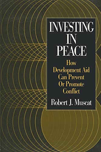Beispielbild fr Investing in Peace: How Development Aid Can Prevent or Promote Conflict zum Verkauf von Blackwell's