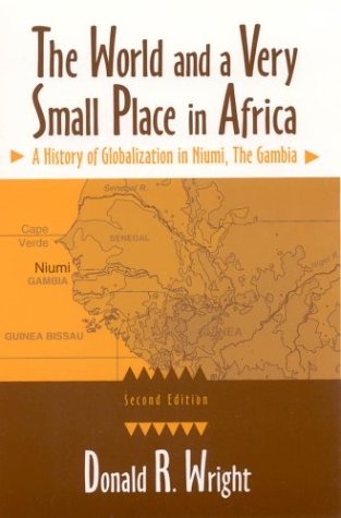 9780765610072: The World and a Very Small Place in Africa: A History of Globalization in Niumi, the Gambia, Second Edition (Sources and Studies in World History)