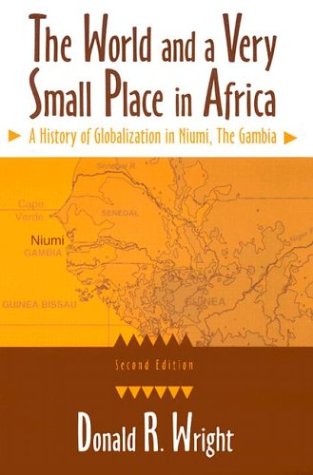 9780765610089: The World and a Very Small Place in Africa: A History of Globalization in Niumi, the Gambia, Second Edition