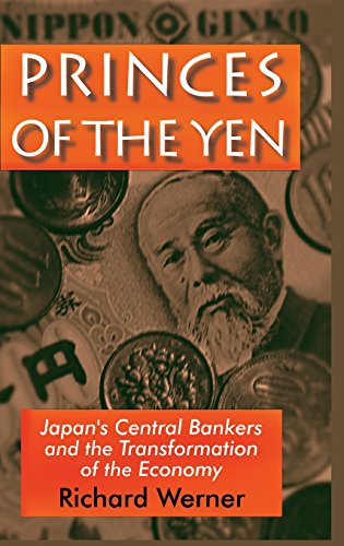 9780765610485: Princes of the Yen: Japan's Central Bankers and the Transformation of the Economy