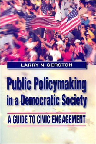 9780765610553: Public Policymaking in a Democratic Society: A Guide to Civic Engagement