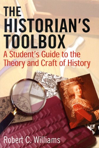 Imagen de archivo de The Historian's Toolbox: A Student's Guide to the Theory and Craft of History a la venta por Your Online Bookstore