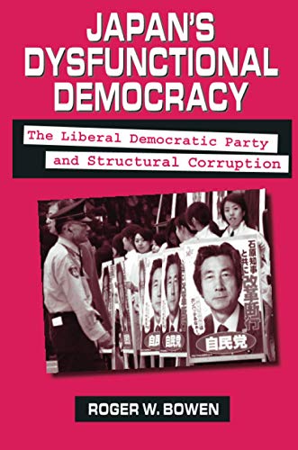 Beispielbild fr Japan's Dysfunctional Democracy: The Liberal Democratic Party and Structural Corruption zum Verkauf von ThriftBooks-Dallas