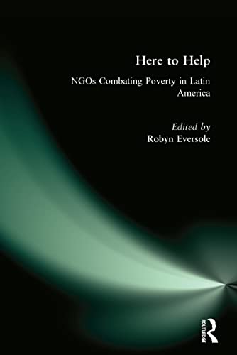 Stock image for Here to Help: Ngos Combating Poverty in Latin America for sale by Revaluation Books