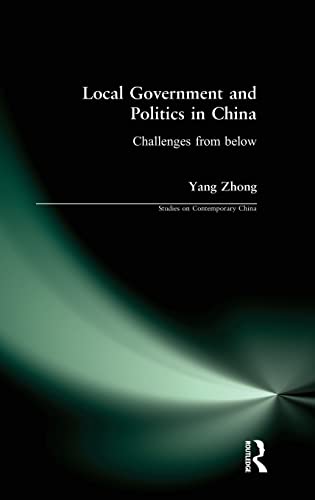 9780765611178: Local Government and Politics in China: Challenges from below (Studies on Contemporary China)