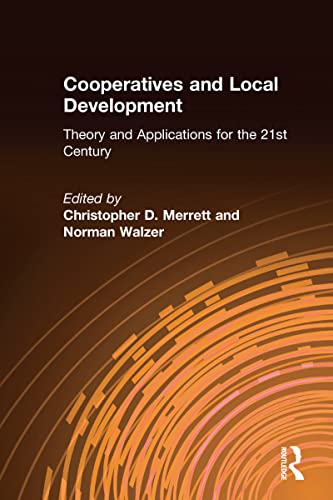 Stock image for Cooperatives and Local Development: Theory and Applications for the 21st Century : Theory and Applications for the 21st Century for sale by Better World Books