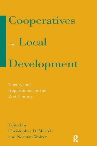 9780765611246: Cooperatives and Local Development: Theory and Applications for the 21st Century