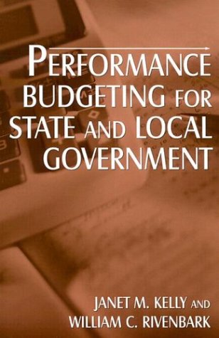 9780765611307: Performance Budgeting for State and Local Government