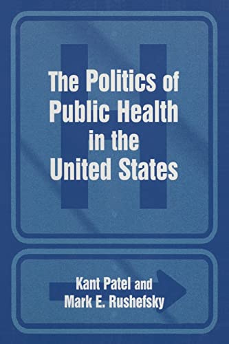 Beispielbild fr The Politics of Public Health in the United States zum Verkauf von Blackwell's