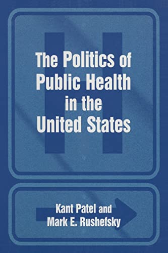 Stock image for The Politics of Public Health in the United States for sale by ThriftBooks-Dallas