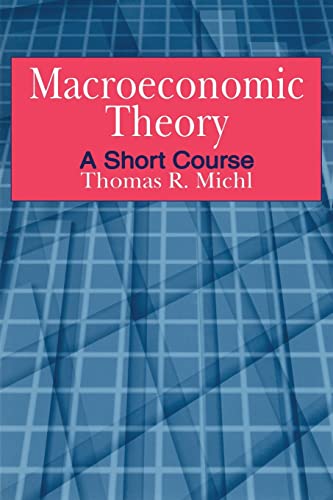 Imagen de archivo de Macroeconomic Theory: A Short Course: A Short Course a la venta por HPB-Emerald