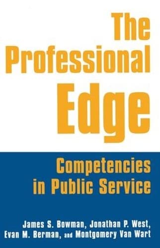 Imagen de archivo de The Professional Edge : Competencies in Public Service a la venta por Better World Books: West