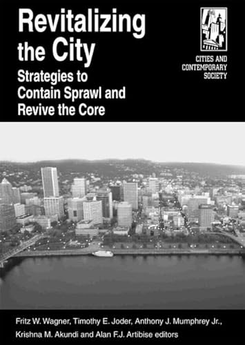 Stock image for Revitalizing the City: Strategies to Contain Sprawl and Revive the Core for sale by ThriftBooks-Atlanta