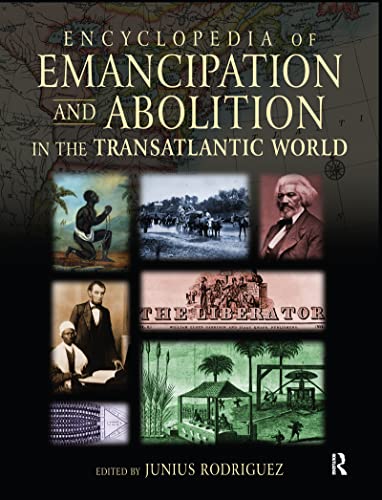 Stock image for Encyclopedia of Emancipation and Abolition in the Transatlantic World for sale by Irish Booksellers