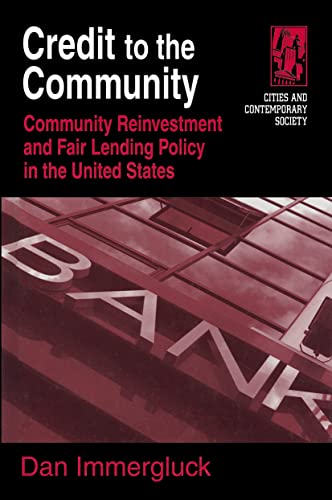 Imagen de archivo de Credit to the Community: Community Reinvestment and Fair Lending Policy in the United States (Cities and Contemporary Society (Hardcover)) a la venta por Chiron Media