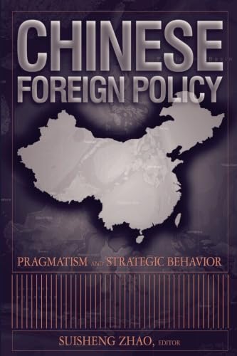 Beispielbild fr Chinese Foreign Policy: Pragmatism and Strategic Behavior zum Verkauf von Wonder Book