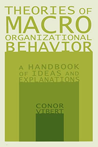 Stock image for Theories of Macro-Organizational Behavior: a Handbook of Ideas and Explanations : A Handbook of Ideas and Explanations for sale by Better World Books