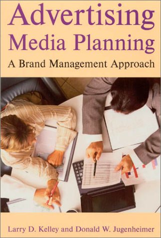 Beispielbild fr Advertising Media Planning : A Brand Management Approach zum Verkauf von Better World Books