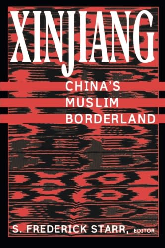 9780765613189: Xinjiang: China's Muslim Borderland (Studies of Central Asia and the Caucasus)