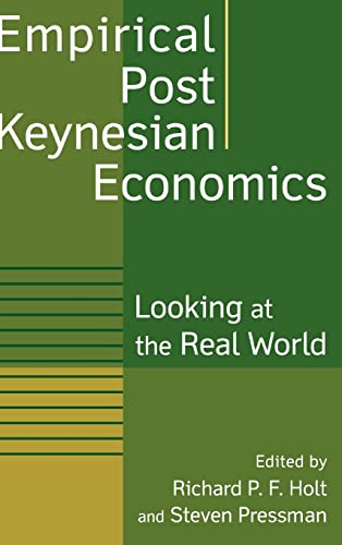 Empirical Post Keynesian Economics : Looking at the Real World