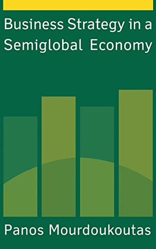 Imagen de archivo de Business Strategy in a Semiglobal Economy a la venta por WorldofBooks