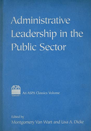 9780765613486: Administrative Leadership in the Public Sector (ASPA Classics (Hardcover))