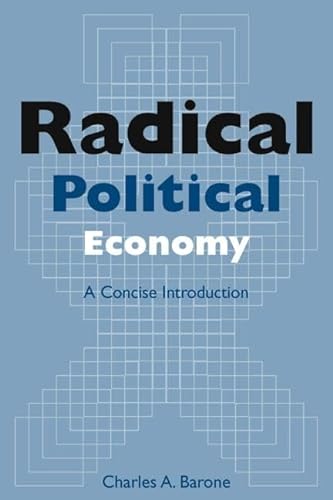 Beispielbild fr Radical Political Economy: A Concise Introduction zum Verkauf von Blackwell's