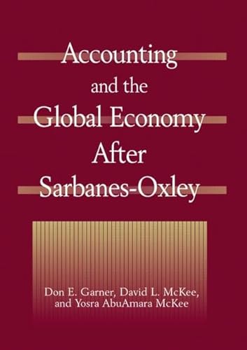 9780765613769: Accounting and the Global Economy After Sarbanes-Oxley