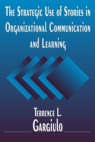 Imagen de archivo de The Strategic Use of Stories in Organizational Communication and Learning a la venta por Blackwell's