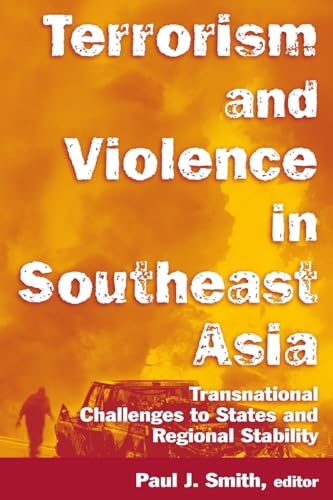 Beispielbild fr Terrorism and Violence in Southeast Asia: Transnational Challenges to States and Regional Stability : Transnational Challenges to States and Regional Stability zum Verkauf von Better World Books