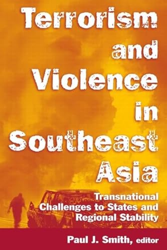 Stock image for Terrorism and Violence in Southeast Asia: Transnational Challenges to States and Regional Stability : Transnational Challenges to States and Regional Stability for sale by Better World Books